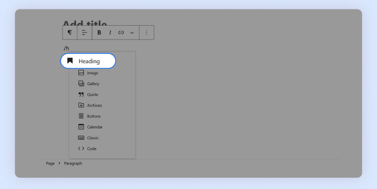 Screenshot of a dropdown menu in WordPress activated after typing /. &ldquo;Heading&rdquo; is the first option.